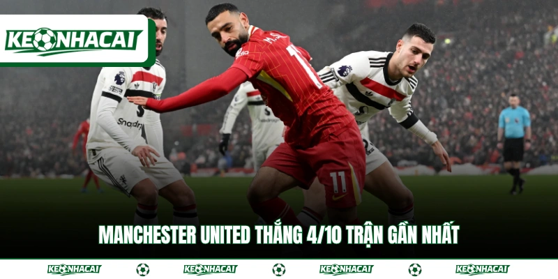 Soi Kèo Manchester United Vs Liverpool Ngày 3/5 Giải EPL 4 Manchester United thắng 4/10 trận gần nhất