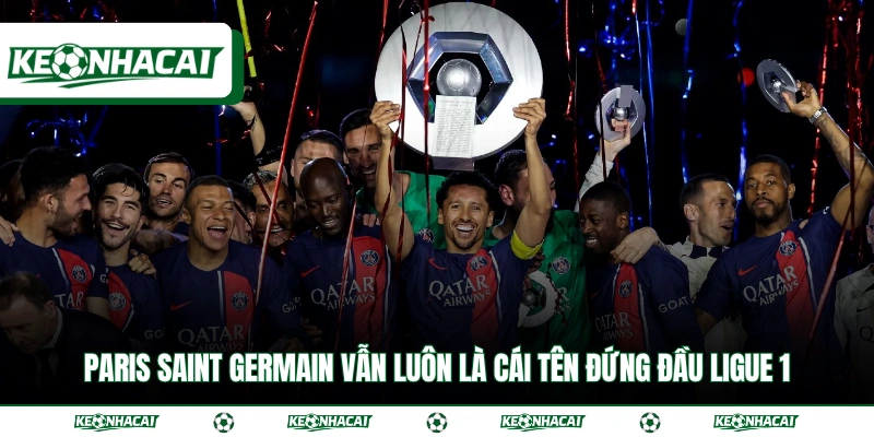 Toàn Cảnh Ligue 1 Và Cách Theo Dõi Lịch Thi Đấu Nhanh Nhất 2 Paris Saint Germain vẫn luôn là cái tên đứng đầu Ligue 1