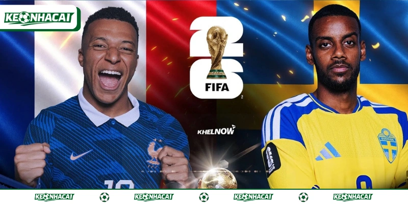Soi Kèo Pháp Vs Thụy Điển 04h00 Ngày 01/07 World Cup 2026 3 Les Bleus có phong độ cực kỳ ổn định từ vòng bảng
