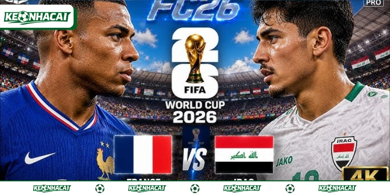 Soi kèo Pháp Vs Iraq - Bảng I World Cup 2026 Ngày 23/6 3 Pháp duy trì phong độ ổn định trong thời gian qua