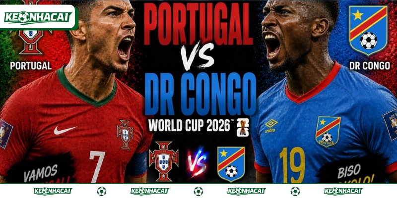 Soi Kèo Bồ Đào Nha Vs CHDC Congo 00h00, 18/06 Bảng K WC2026 3 Thế trận Bồ Đào Nha vs CHDC Congo nghiêng hẳn về một phía